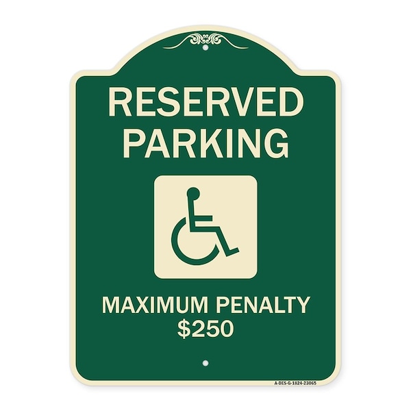 Signmission Reserved Parking Maximum Penalty $250 With HandicappedAluminum Sign, 18" L, 24" H, G-1824-23065 A-DES-G-1824-23065 - main